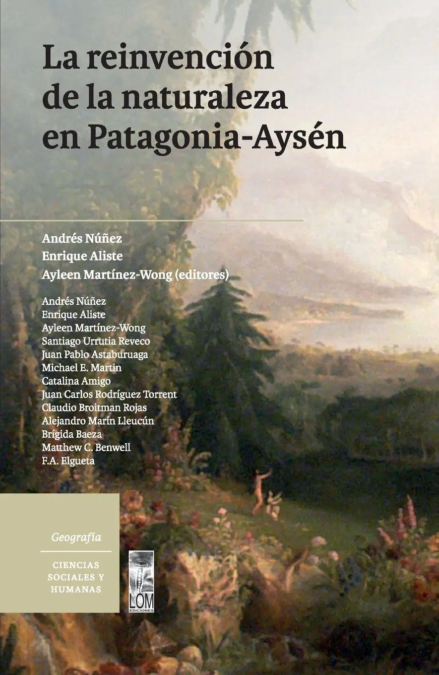 Cover: 9789560016713 | La reinvención de la naturaleza en Patagonia-Aysén | Núñez (u. a.)