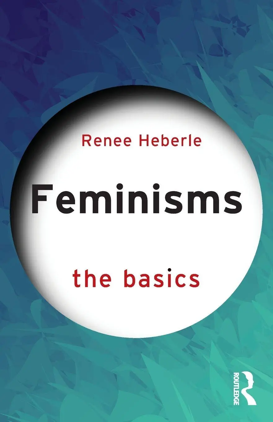 Cover: 9781032206813 | Feminisms | The Basics | Renee Heberle | Taschenbuch | Englisch | 2025