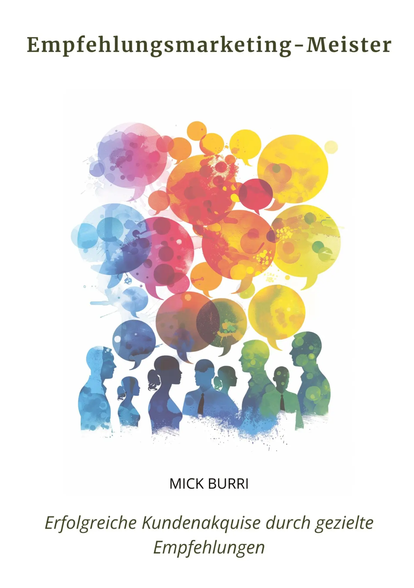 Cover: 9783384246813 | Empfehlungsmarketing- Meister | Mick Burri | Buch | 240 S. | Deutsch