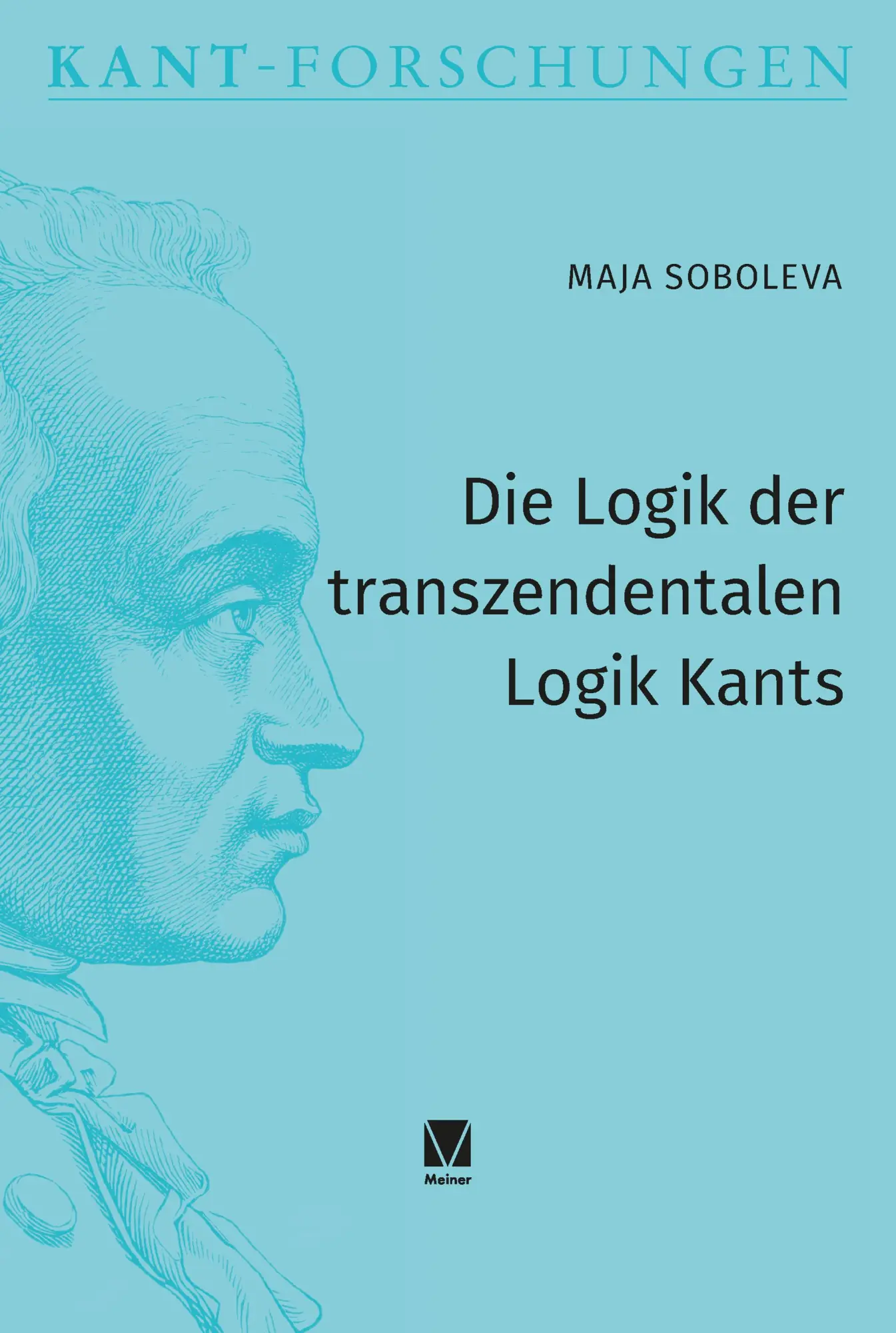 Cover: 9783787346813 | Die Logik der transzendentalen Logik Kants | Maja Soboleva | Buch