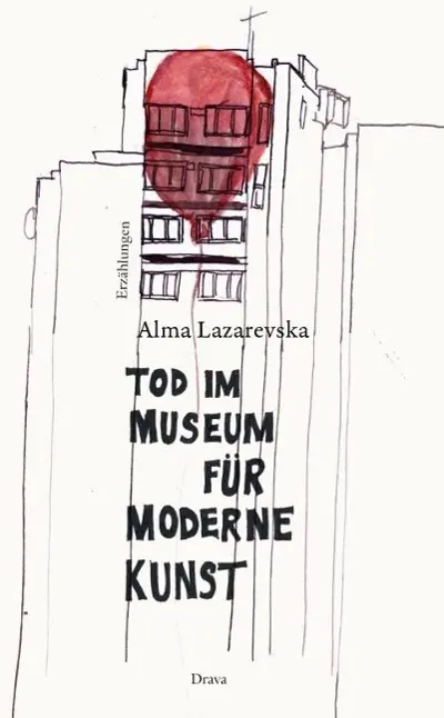 Cover: 9783854356813 | Tod im Museum für Moderne Kunst | Erzählungen | Alma Lazarevska | Buch