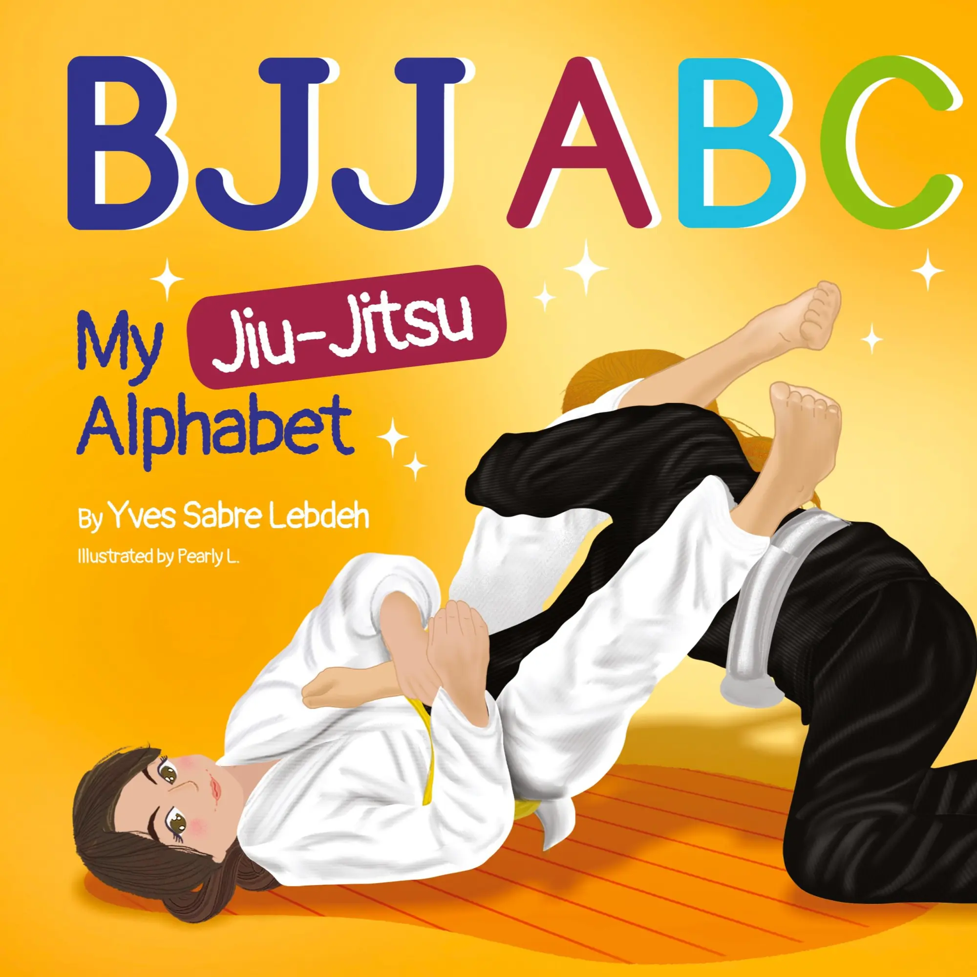 Cover: 9780975666913 | BJJ ABC | My Jiu-Jitsu Alphabet | Yves Sabre Lebdeh | Buch | Englisch