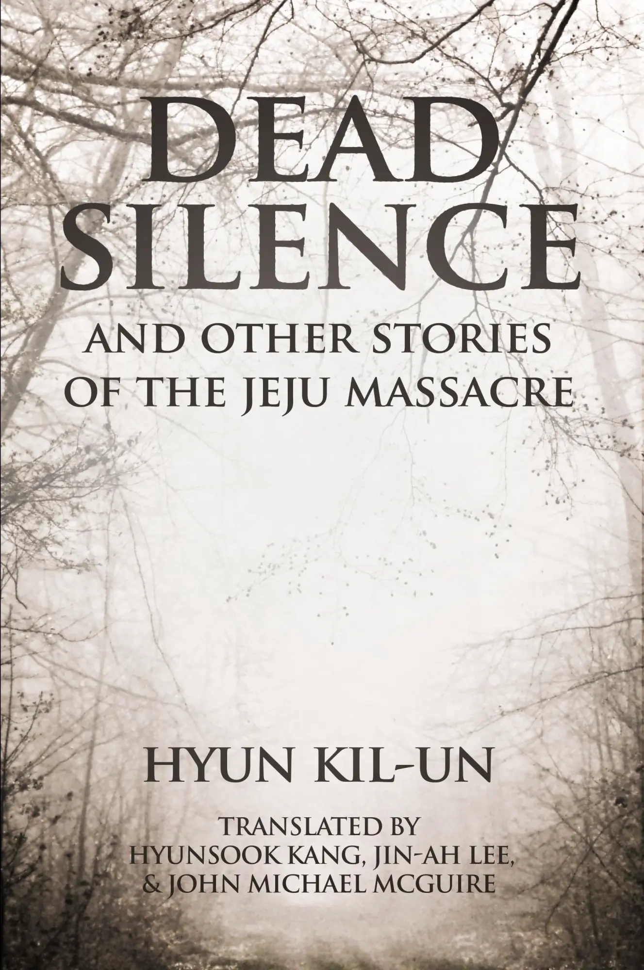 Cover: 9781910736913 | Dead Silence | And Other Stories of the Jeju Massacre | Kil-Un Hyun