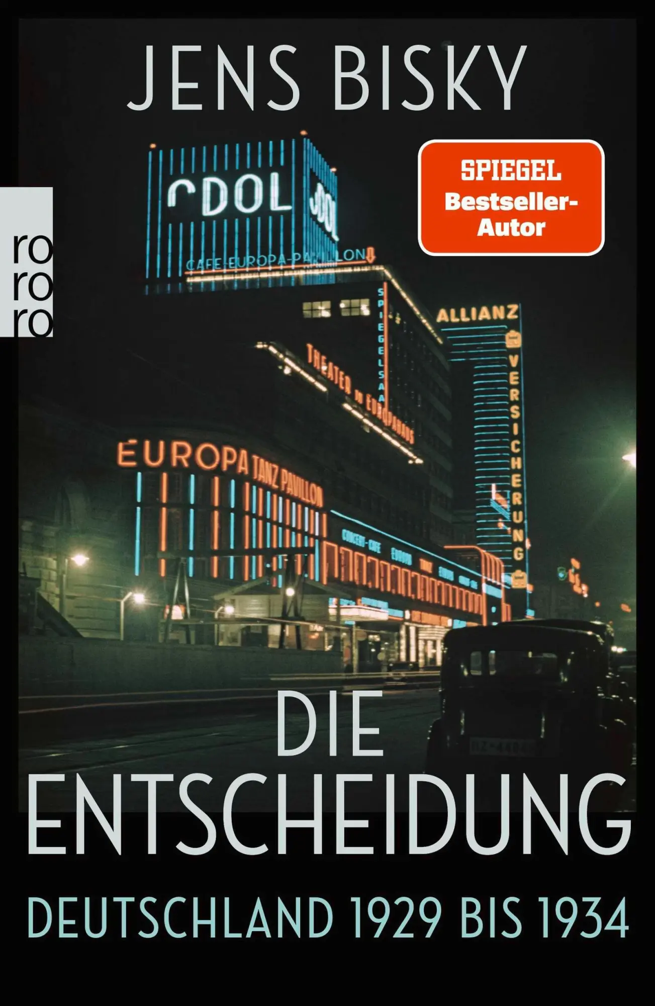 Cover: 9783499006913 | Die Entscheidung | Jens Bisky | Taschenbuch | 640 S. | Deutsch | 2026