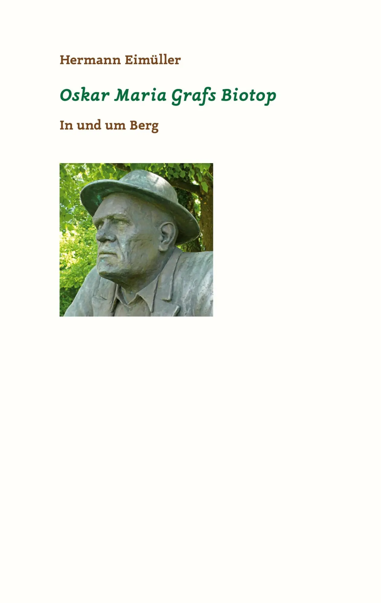 Cover: 9783755726913 | Oskar Maria Grafs Biotop | In und um Berg | Hermann Eimüller | Buch