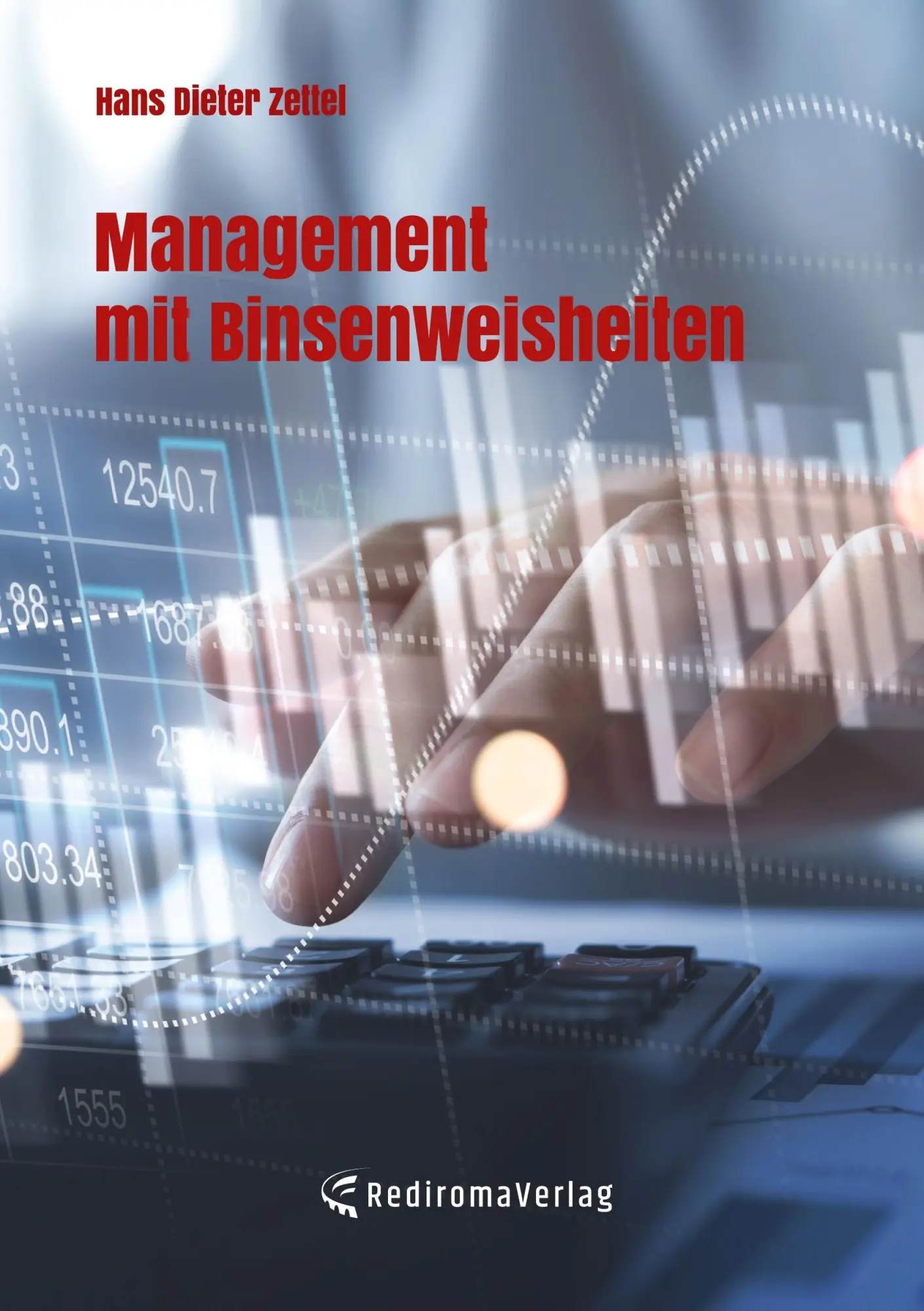 Cover: 9783988856913 | Management mit Binsenweisheiten | Hans Dieter Zettel | Taschenbuch