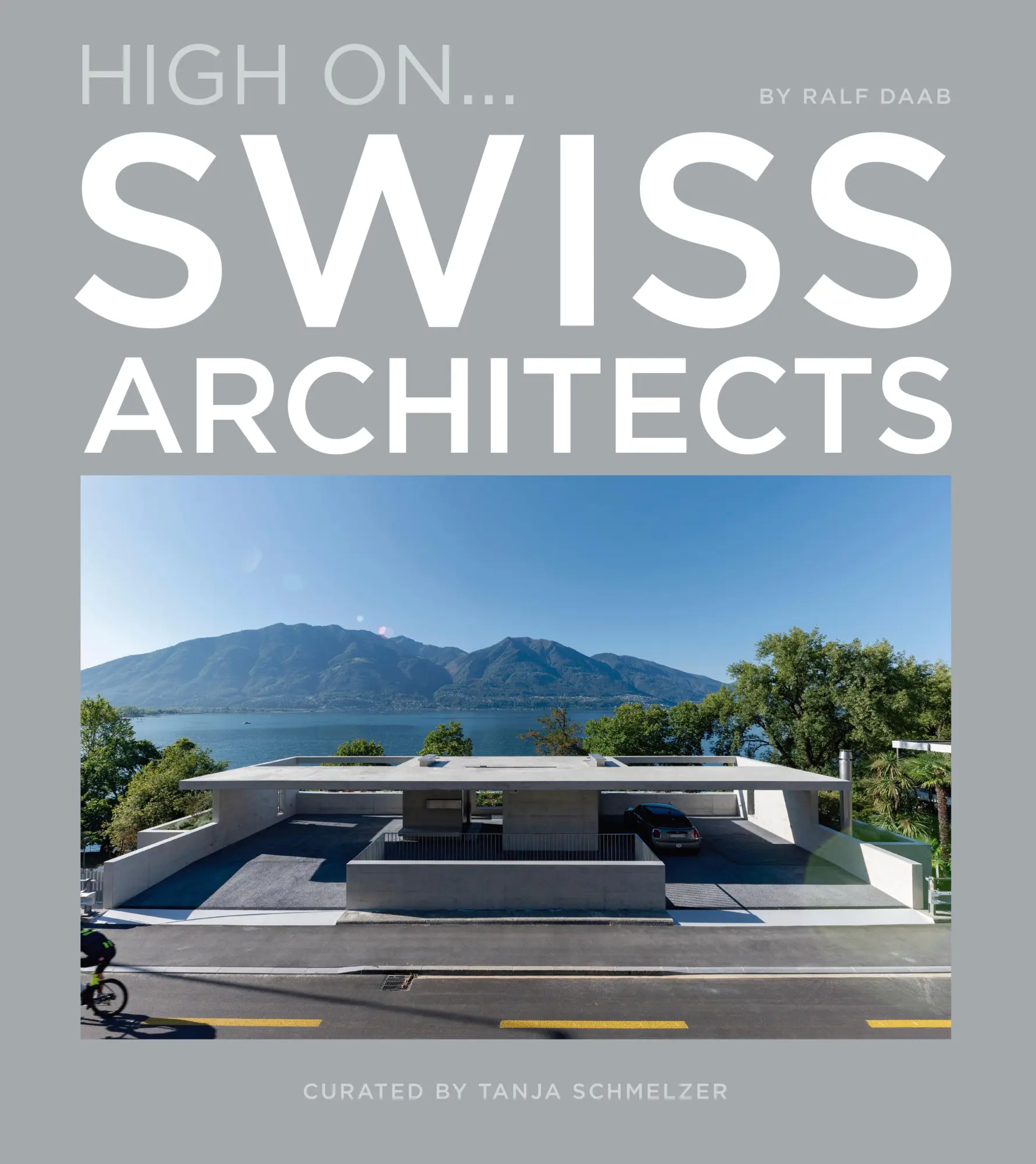 Cover: 9788499366913 | High On... Swiss Architects | Ralph Daab | Buch | Gebunden | Englisch Cover: 9788499366913 | High On... Swiss Architects | Ralph Daab | Buch | Gebunden | Englisch