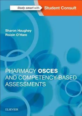 Cover: 9780702067013 | Pharmacy OSCEs and Competency-Based Assessments | Haughey (u. a.)