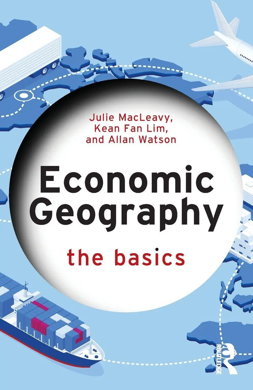 Cover: 9781032497013 | Economic Geography: The Basics | Julie Macleavy (u. a.) | Taschenbuch