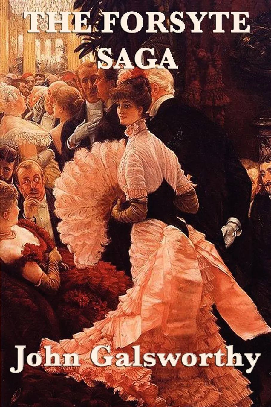 Cover: 9781617207013 | The Forsyte Saga | A Family Chronicle of Property, Society, and Change