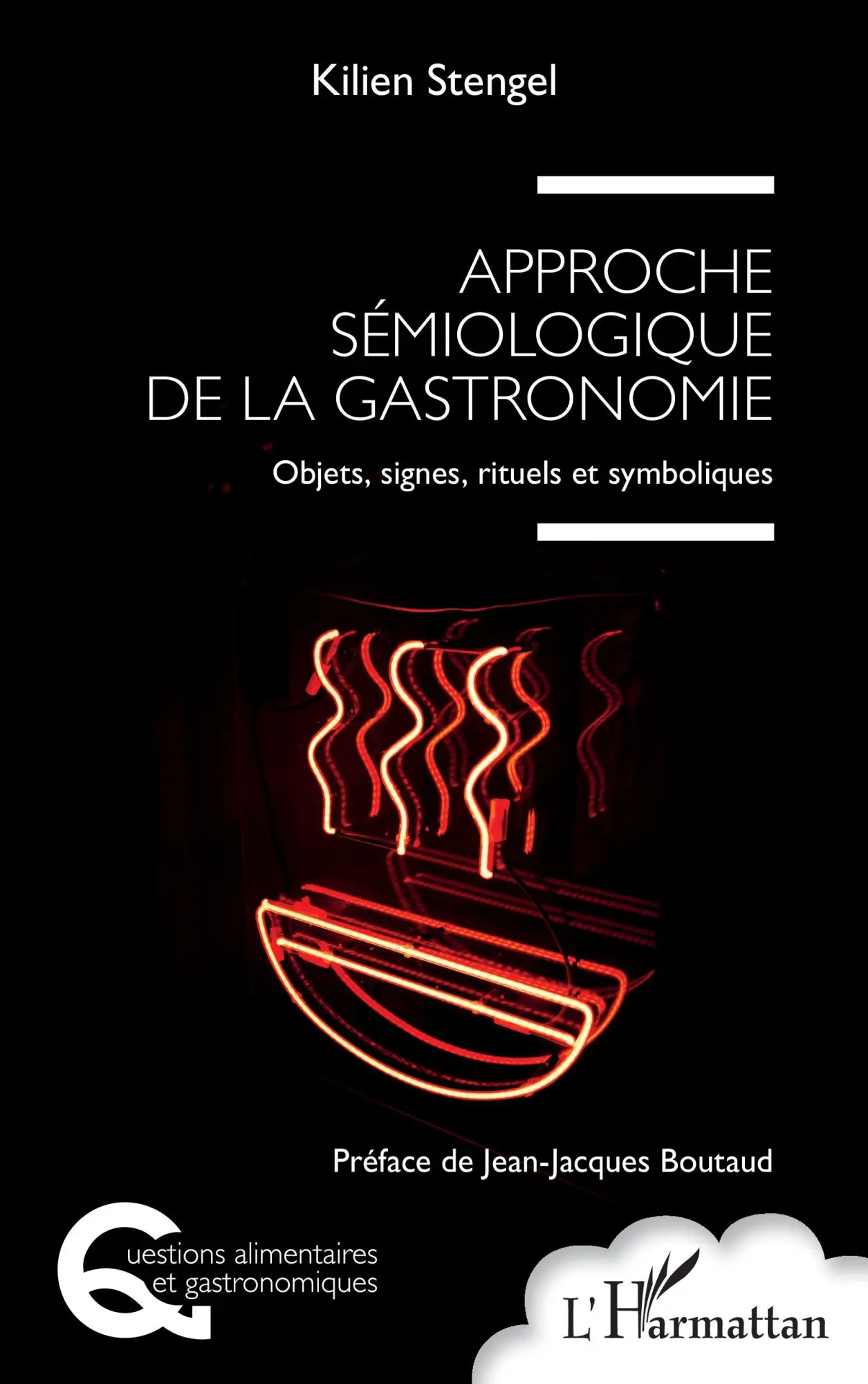 Cover: 9782336567013 | Approche sémiologique de la gastronomie | Kilien Stengel | Taschenbuch