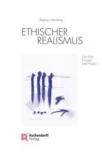 Cover: 9783402247013 | Ethischer Realismus | Zum Ethik-Konzept Josef Piepers | Herzberg