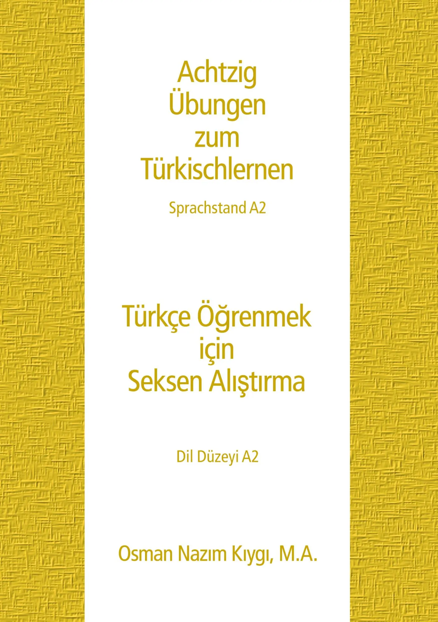 Cover: 9783740767013 | Achtzig Übungen zum Türkischlernen | Sprachstand A2 | Kiygi | Buch