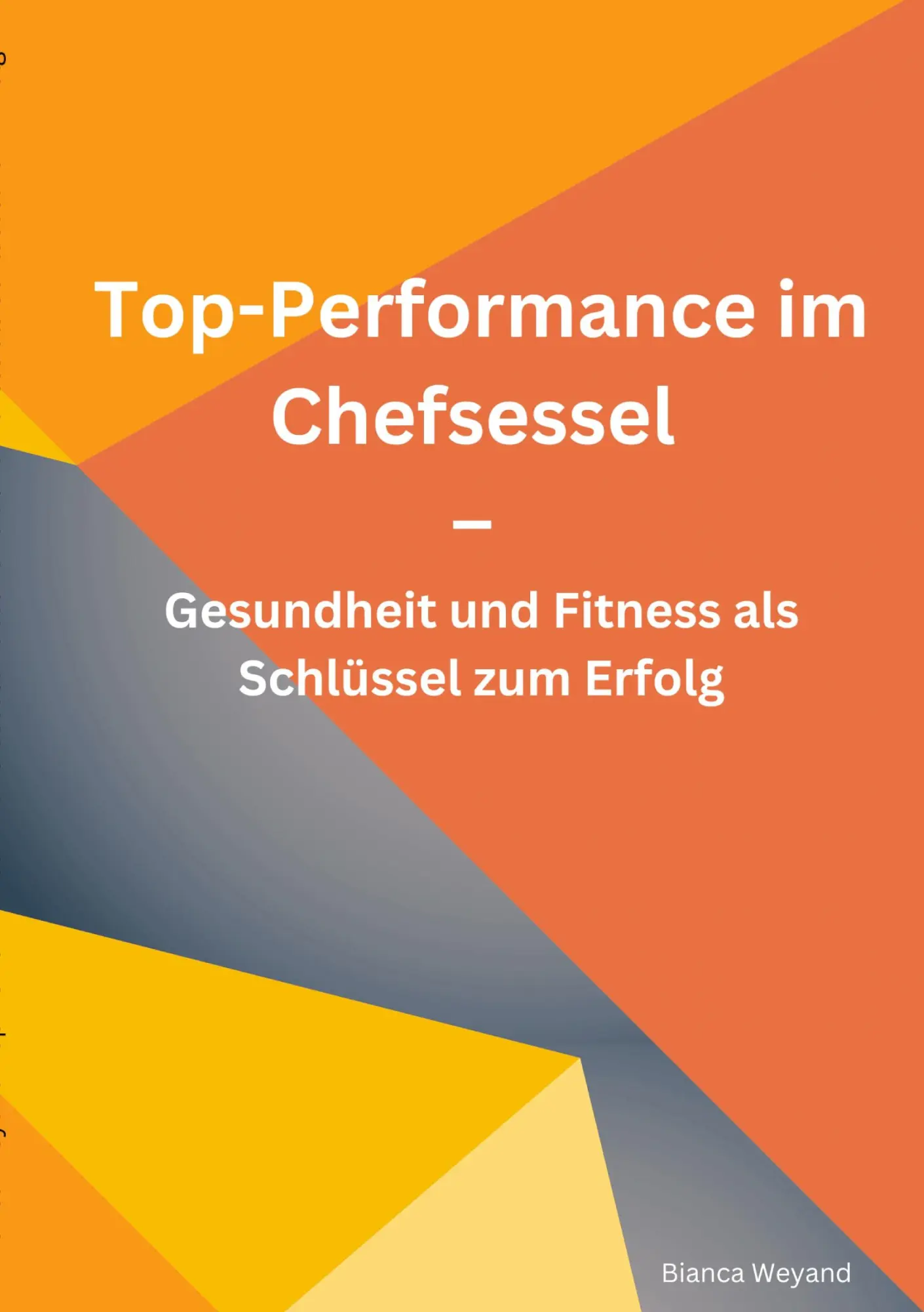 Cover: 9783819207013 | Top-Performance im Chefsessel | Bianca Weyand | Taschenbuch | 404 S.