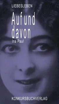 Cover: 9783887697013 | Auf und davon | Roman | Ina Paul | Taschenbuch | Liebesleben | Deutsch