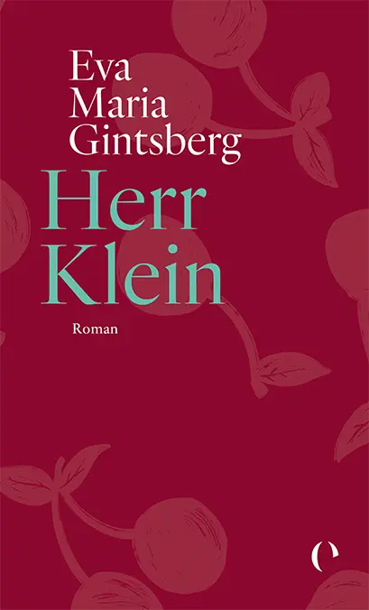 Cover: 9783903667013 | Herr Klein | Roman | Eva Maria Gintsberg | Buch | 174 S. | Deutsch