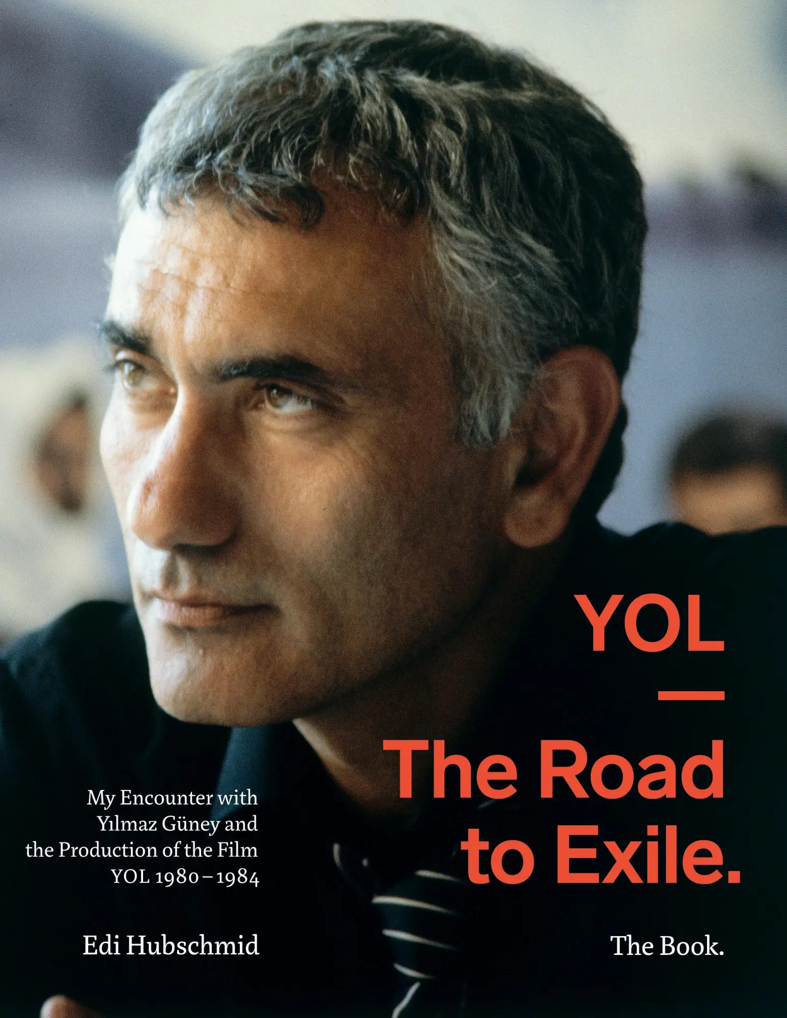Cover: 9783907317013 | YOL - The Road to Exile. The Book. | Edi Hubschmid | Taschenbuch