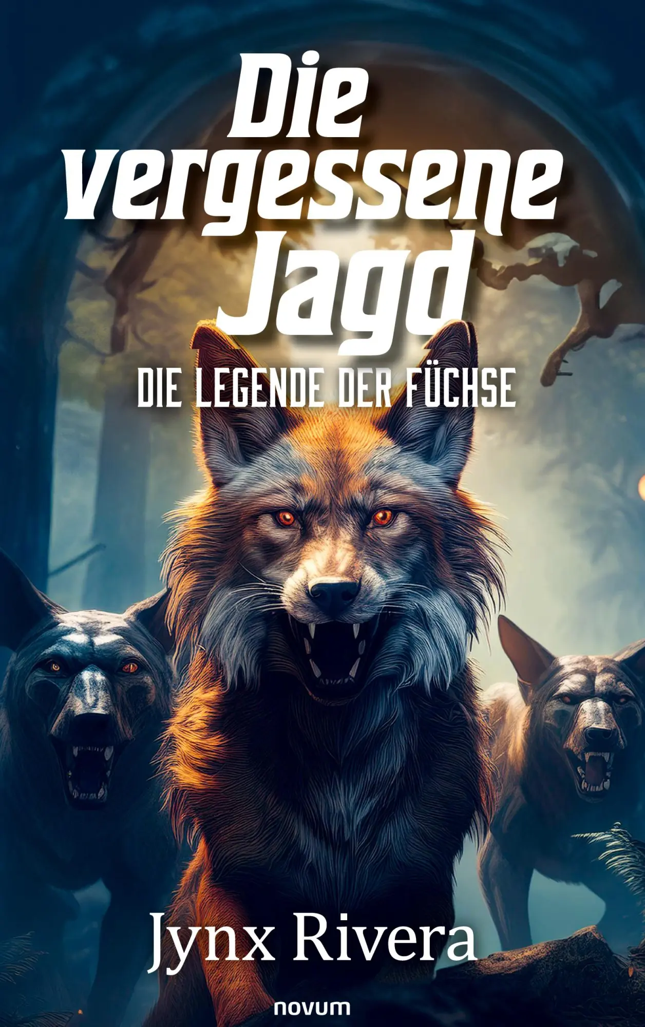 Cover: 9783991307013 | Die vergessene Jagd | Die Legende der Füchse | Jynx Rivera | Buch