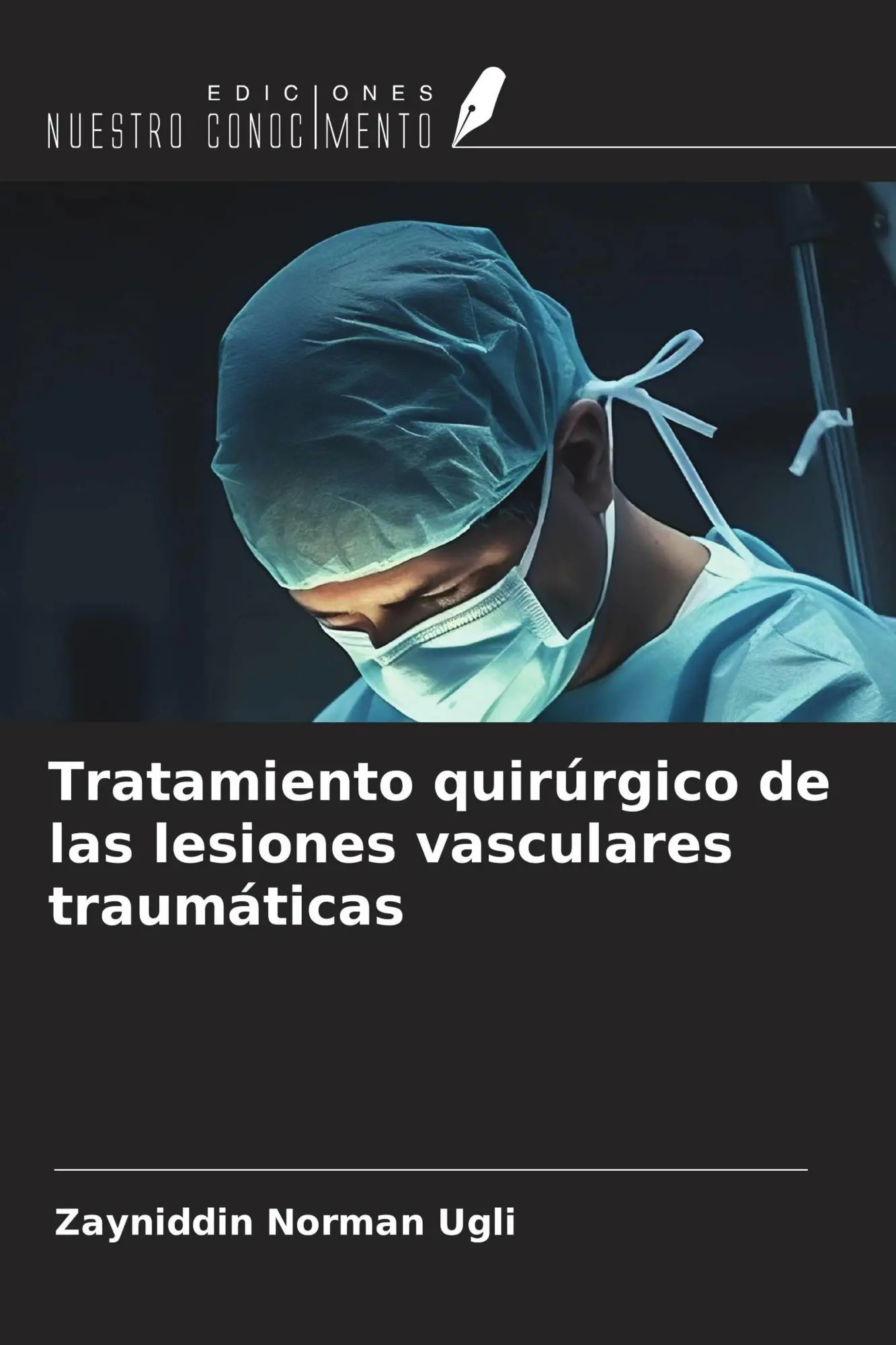 Tratamiento quirúrgico de las lesiones vasculares traumáticas