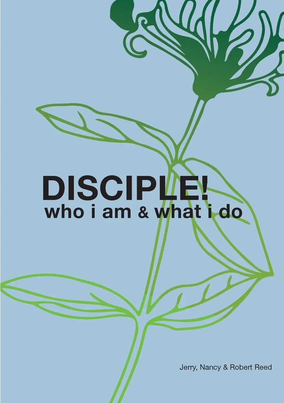 Cover: 9781916417113 | DISCIPLE! | Who I am. What I do. | Jerry Reed (u. a.) | Taschenbuch