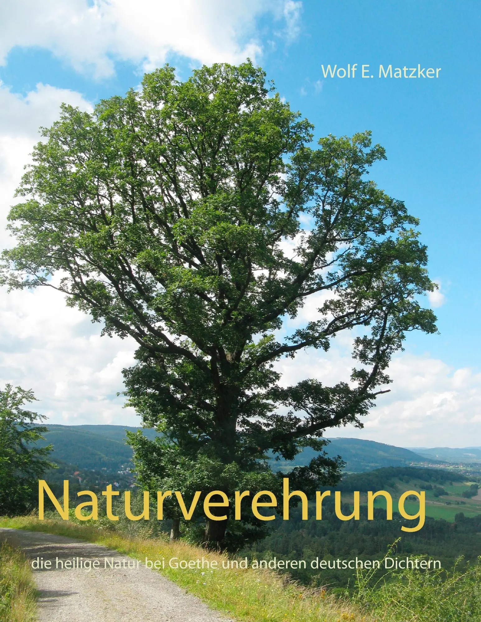 Cover: 9783744887113 | Naturverehrung | Wolf E. Matzker | Taschenbuch | 104 S. | Deutsch