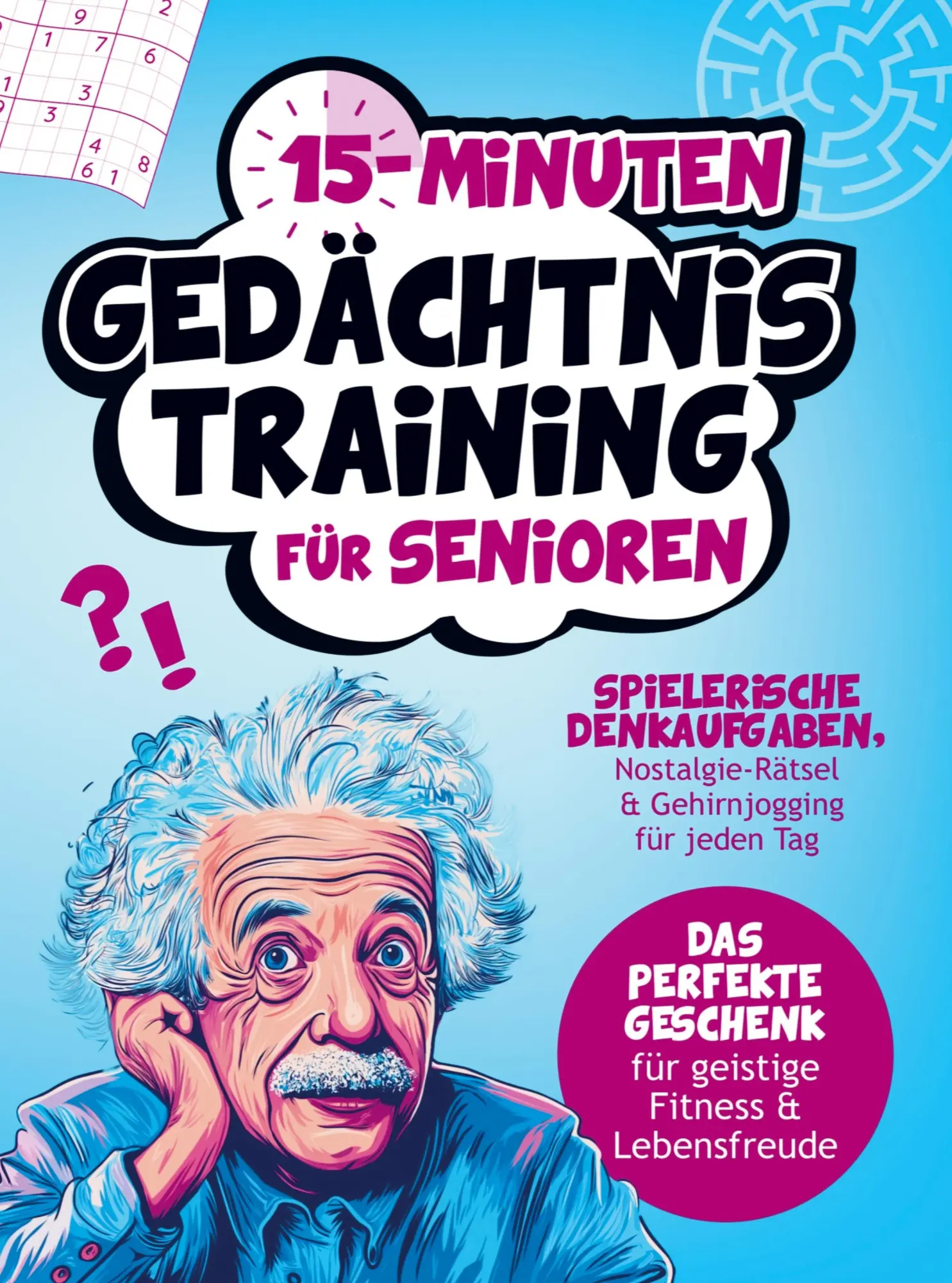 Cover: 9789403797113 | 15-Minuten Gedächtnistraining für Senioren | Anne Köhler | Taschenbuch