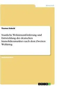 Cover: 9783346277213 | Staatliche Wohnraumförderung und Entwicklung des deutschen...