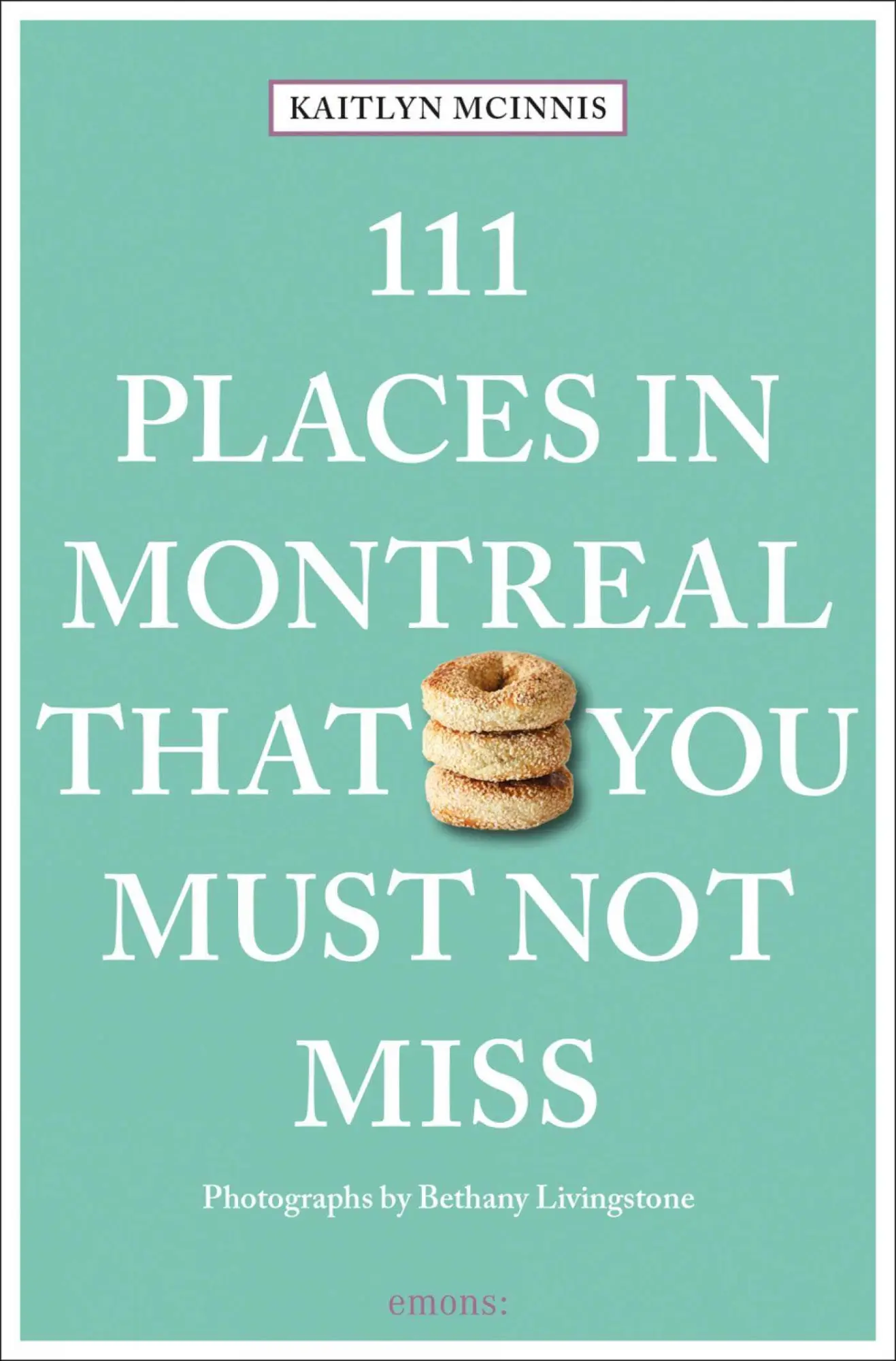 Cover: 9783740817213 | 111 Places in Montreal That You Must Not Miss | Travel Guide | McInnis