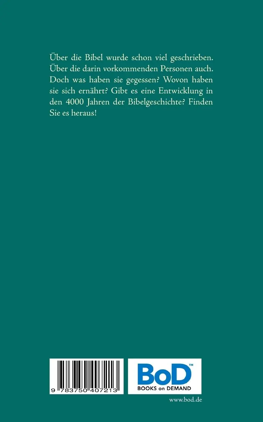 Rückseite: 9783750407213 | Ernährung in der Bibel | Andrea Froese | Taschenbuch | 112 S. | 2019