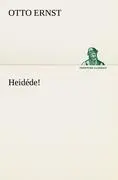 Cover: 9783842407213 | Heidéde! | Otto Ernst | Taschenbuch | 108 S. | Deutsch | 2012