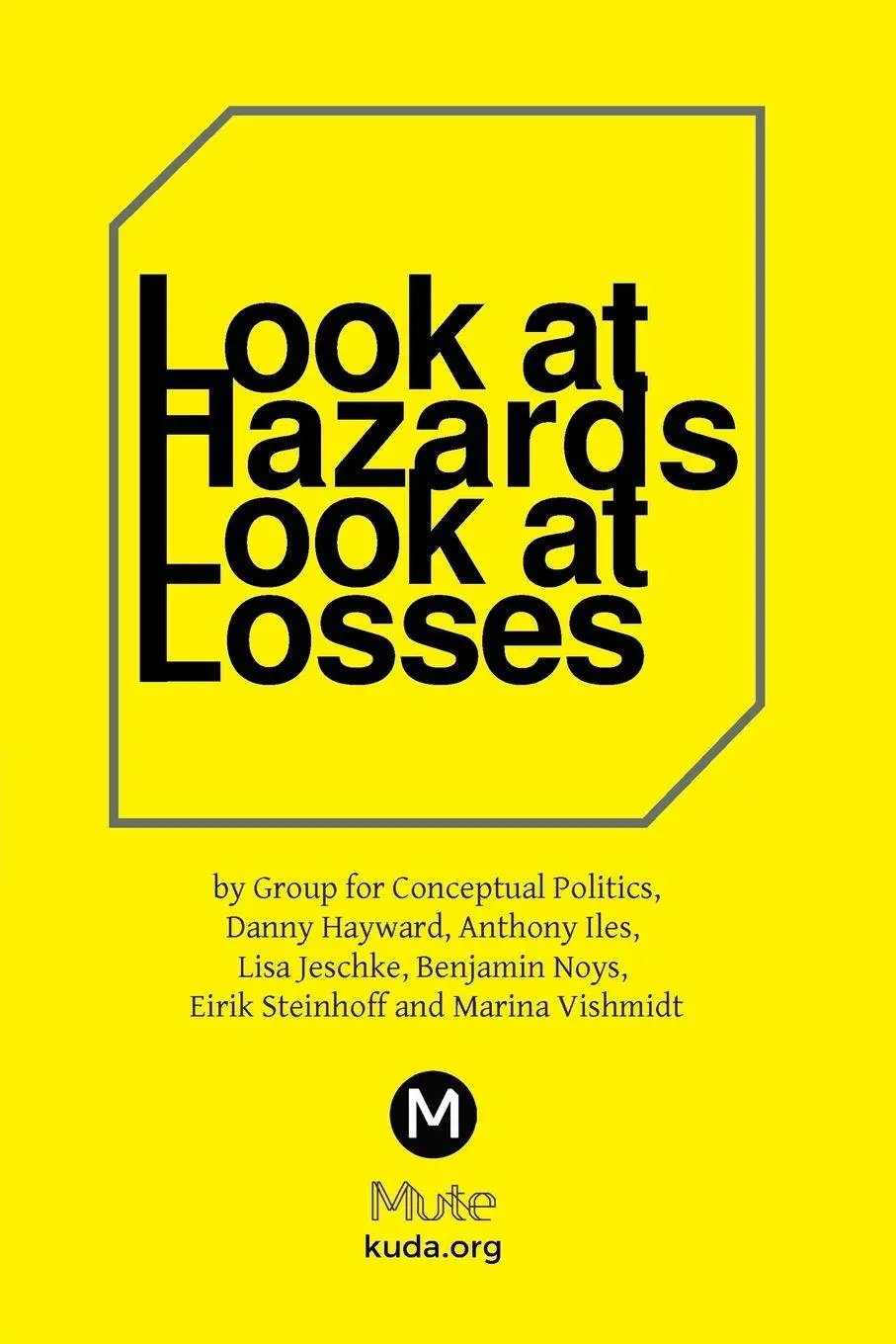 Cover: 9788688567213 | Look at Hazards, Look at Losses | Marina Vishmidt (u. a.) | Buch