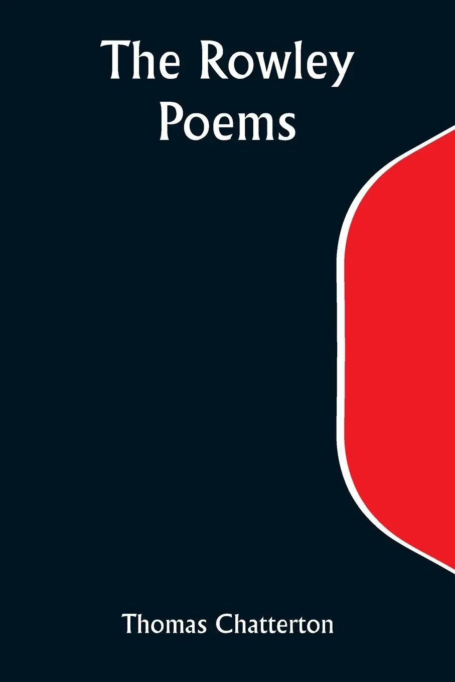 Cover: 9789357947213 | The Rowley Poems | Thomas Chatterton | Taschenbuch | Englisch | 2023