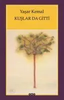 Cover: 9789750807213 | Kuslar da Gitti | Yasar Kemal | Taschenbuch | Türkisch | 2004