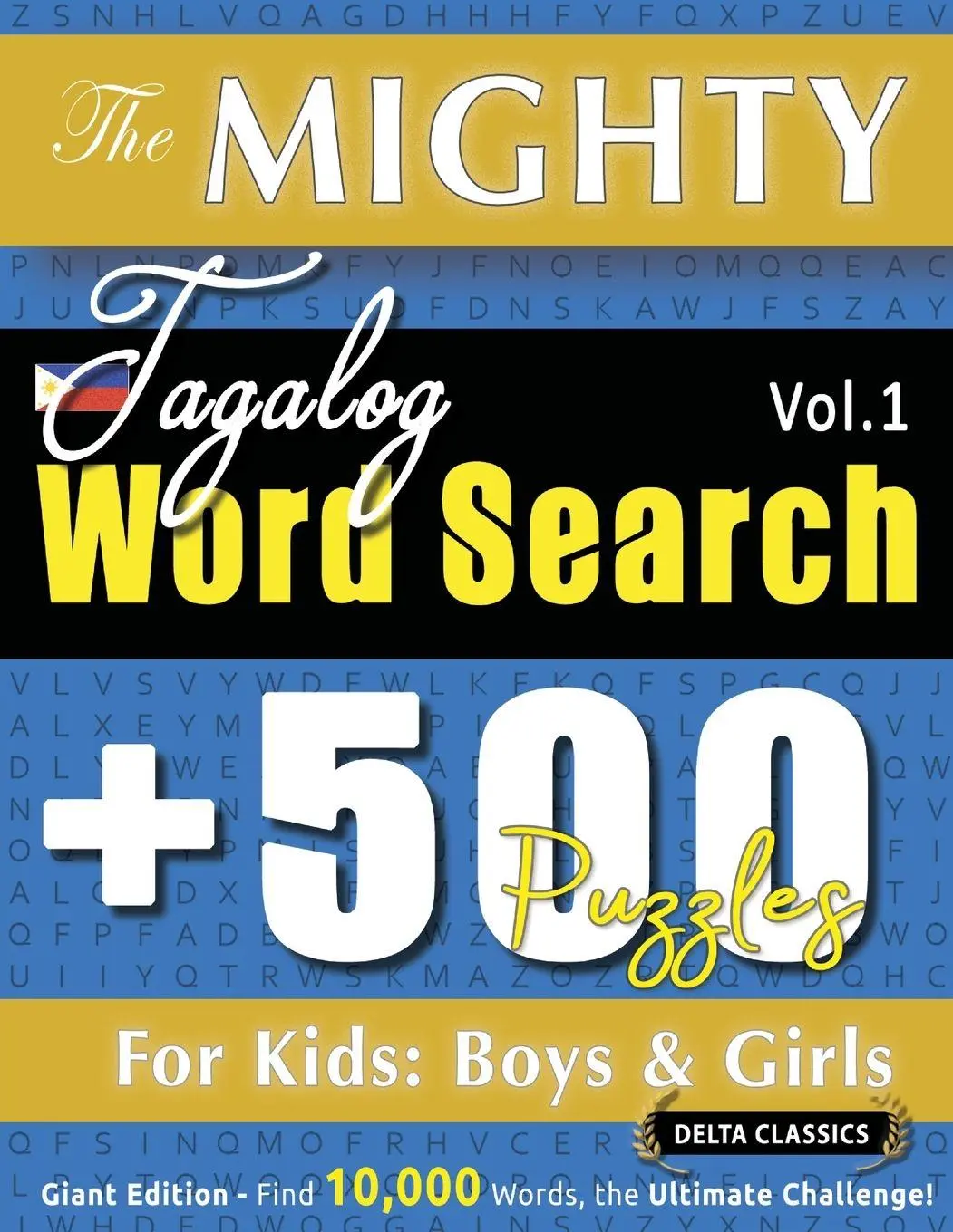 Cover: 9798349047213 | THE MIGHTY TAGALOG WORD SEARCH - 500 PUZZLES FOR KIDS | Delta Classics
