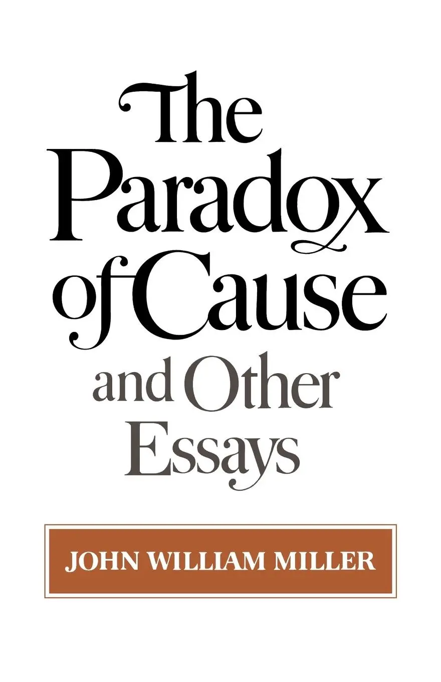 Cover: 9780393307313 | The Paradox of Cause and Other Essays | John William Miller | Buch