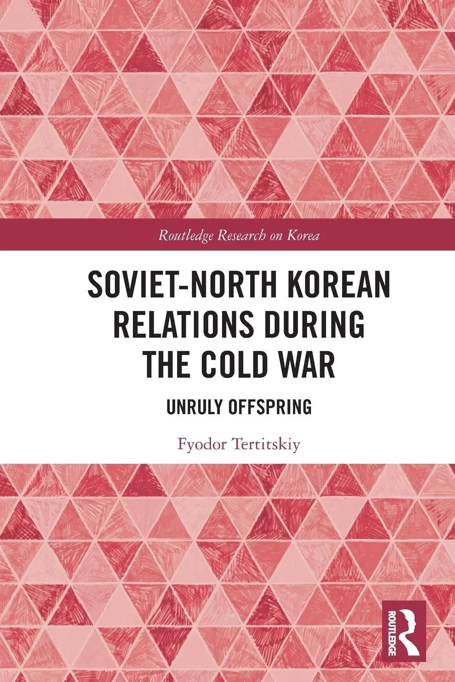 Cover: 9781032537313 | Soviet-North Korean Relations During the Cold War | Unruly Offspring