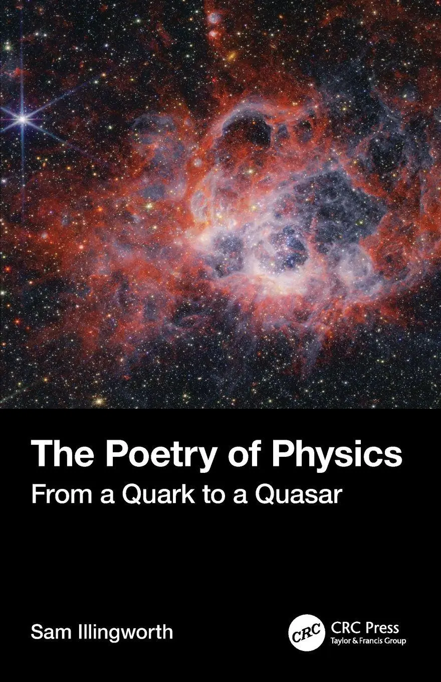 Cover: 9781032847313 | The Poetry of Physics | From a Quark to a Quasar | Sam Illingworth