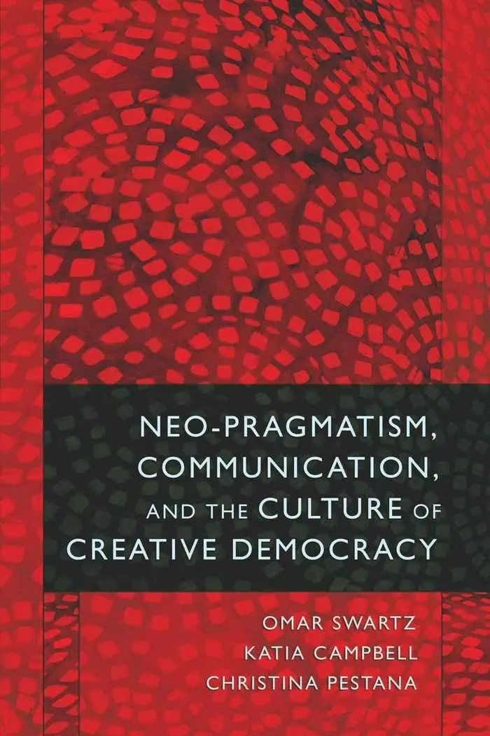 Cover: 9781433107313 | Neo-Pragmatism, Communication, and the Culture of Creative Democracy