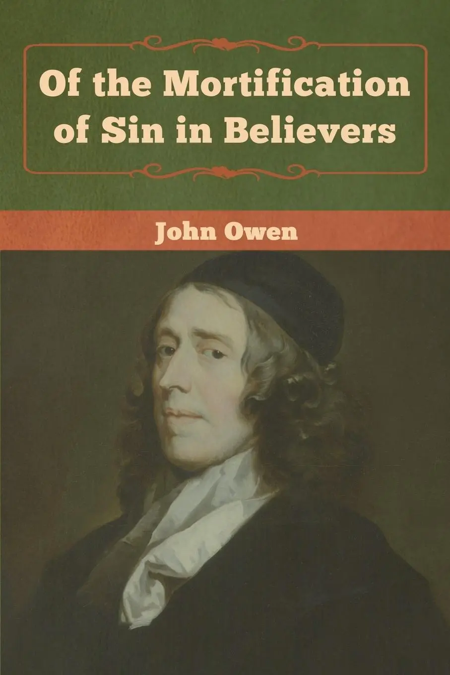 Cover: 9781618957313 | Of the Mortification of Sin in Believers | John Owen | Taschenbuch