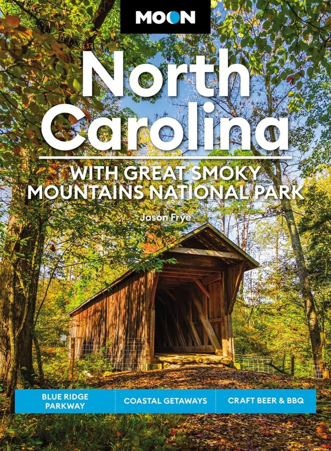 Cover: 9781640497313 | Moon North Carolina: With Great Smoky Mountains National Park | Frye