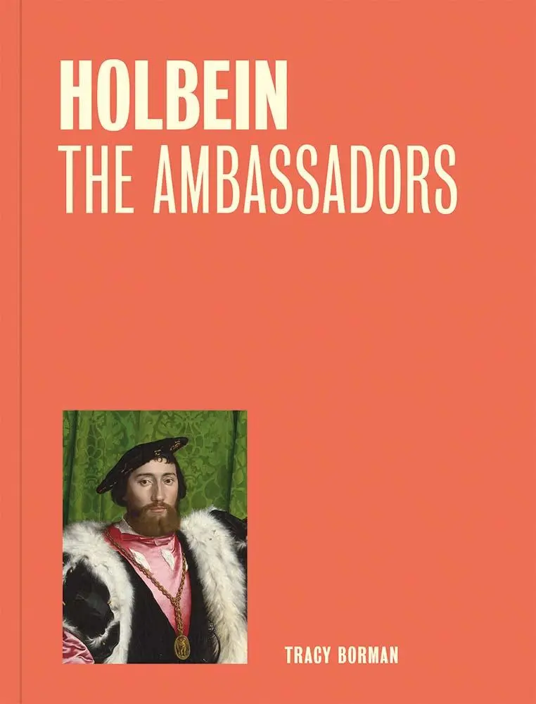 Cover: 9781857097313 | Holbein: The Ambassadors (One Painting, One Story) | Tracy Borman