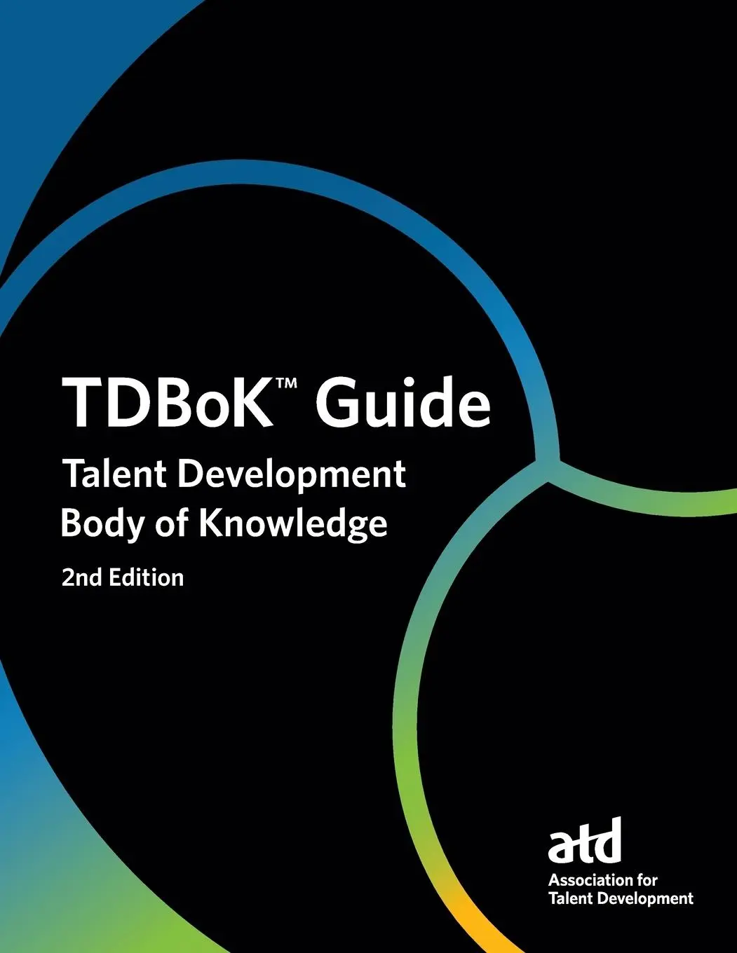 Cover: 9781957157313 | TDBoK(TM) Guide | Talent Development Body of Knowledge | Development