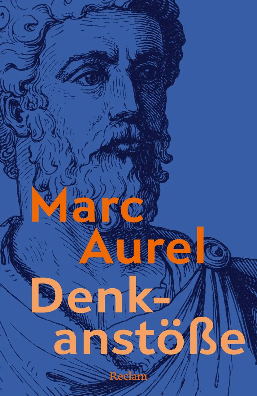 Cover: 9783150147313 | Denkanstöße. Eine Auswahl aus den "Selbstbetrachtungen" | Marc Aurel