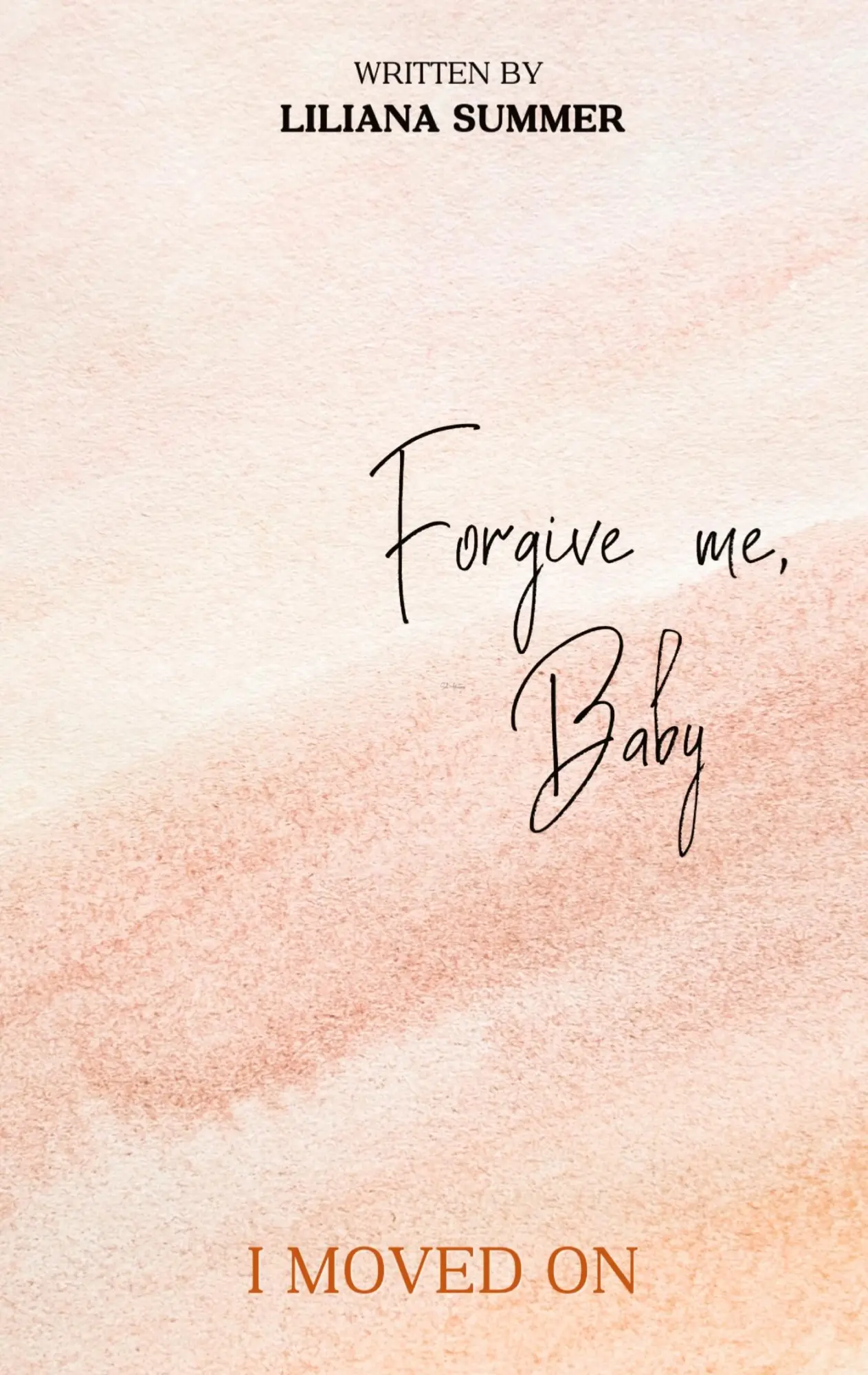 Cover: 9783347947313 | Forgive me, Baby | I moved on | Liliana Summer | Taschenbuch | 388 S.