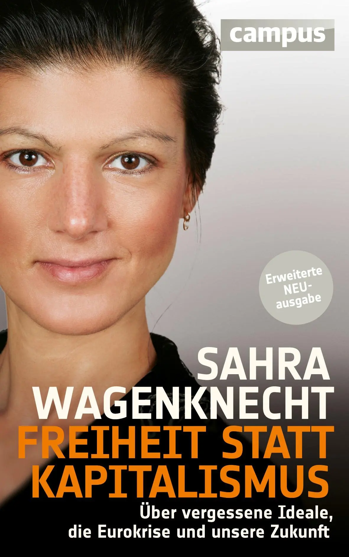 Cover: 9783593397313 | Freiheit statt Kapitalismus | Sahra Wagenknecht | Buch | 406 S. | 2012