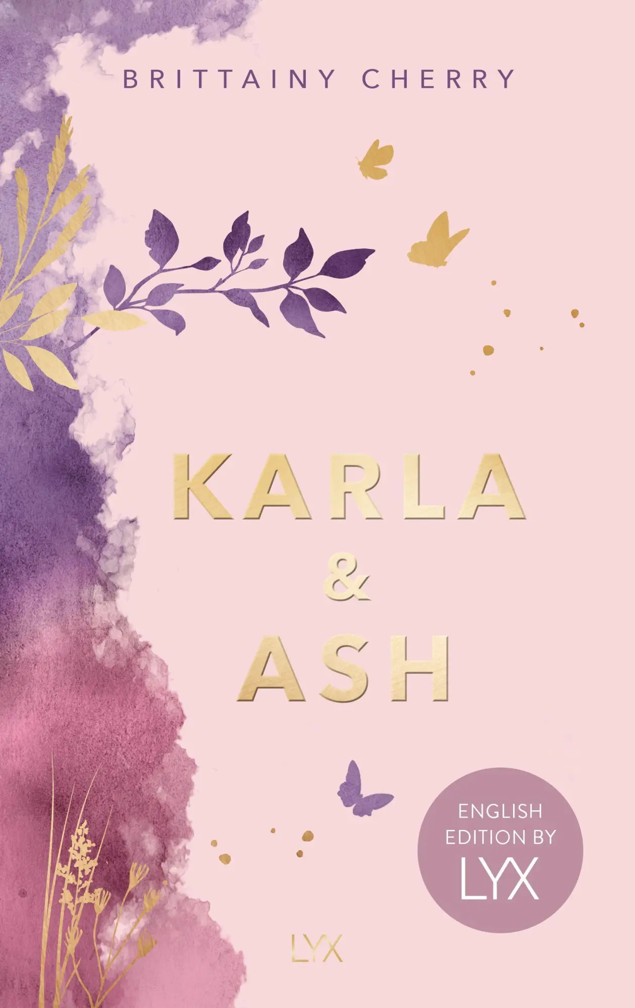 Cover: 9783736327313 | Karla &amp; Ash: English Edition by LYX | Brittainy Cherry | Taschenbuch