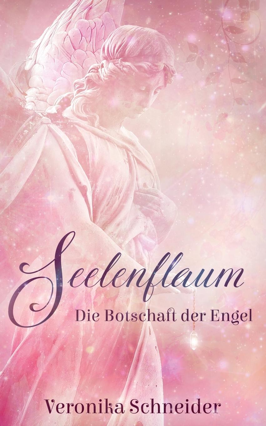 Cover: 9783748137313 | Seelenflaum | kleine Engelgeschichten | Veronika Schneider | Buch