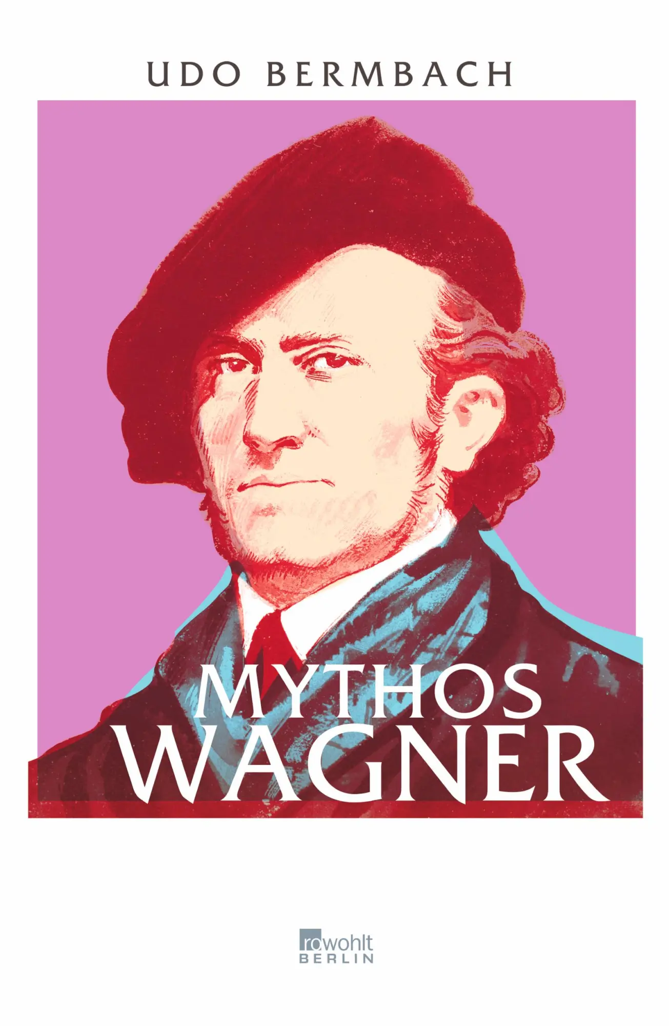 Cover: 9783871347313 | Mythos Wagner | Udo Bermbach | Buch | 336 S. | Deutsch | 2013