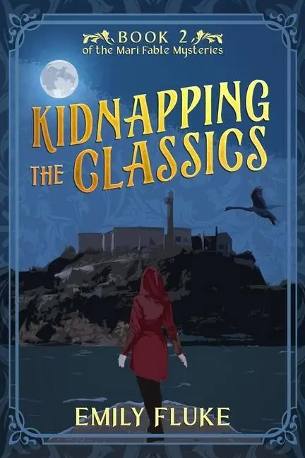 Cover: 9798985547313 | Kidnapping the Classics | Book 2 of the Mari Fable Mysteries | Fluke