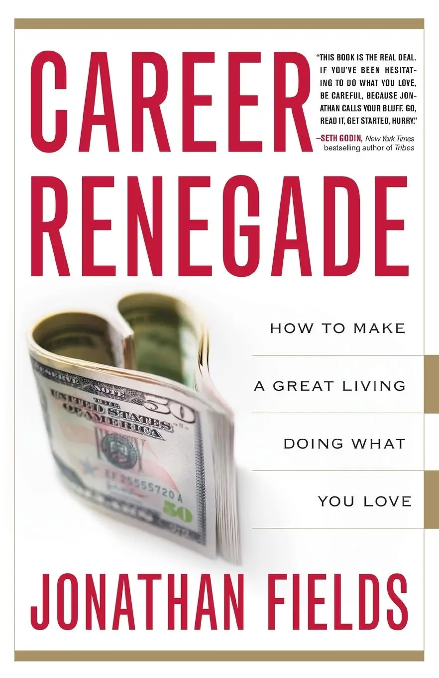 Cover: 9780767927413 | Career Renegade | How to Make a Great Living Doing What You Love